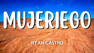 Ryan Castro  Mujeriego Letra [upl. by Batchelor308]