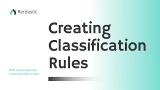 Rentastic  Creating Classification Rules [upl. by Bronson]