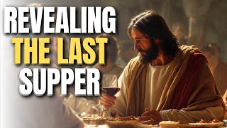 DONT MISS THIS HIDDEN TRUTH ABOUT THE LAST SUPPER YOULL BE SHOCKED [upl. by Faunia]