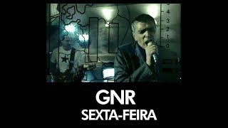 GNR  SextaFeira   Official Music Video [upl. by Ariek]