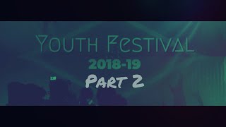 Youth Festival 201819  Part 2 [upl. by Wayland638]