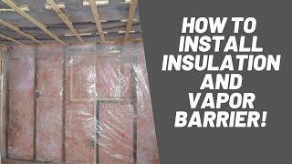 How To Install Insulation and Vapor Barrier [upl. by Akemaj661]