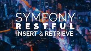 06  Symfony 4 REST Insert amp Retrieve Plz Read Desc [upl. by Rhonda]