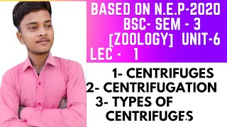 BSC 2nd year 3rd semester Zoology unit 6  centrifuges  centrifugation  types of centrifuge [upl. by Lavona56]