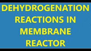 Dehydrogenation reactions in a membrane reactorChemical Reaction Engineering [upl. by Attevroc]