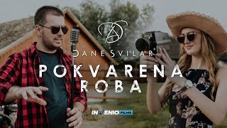 Dane Svilar  Pokvarena roba  Official video [upl. by Rola462]