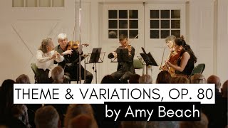 Theme and Variations op 80 by Amy Beach  Borromeo String Quartet and Linda Chesis flute [upl. by Hofstetter372]