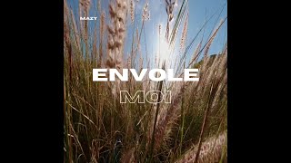 Mazy  Envolemoi [upl. by Fannie]