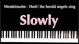 🎹Mendelssohn  Hark the herald angels sing 🐢Slowly🐢 Sheet Piano Music 🎄Christmas Song Piano 🎅🏻 [upl. by Rot234]