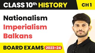 Nationalism Imperialism and Balkans  Class 10 History Chapter 1 202324 [upl. by Ecilahc]