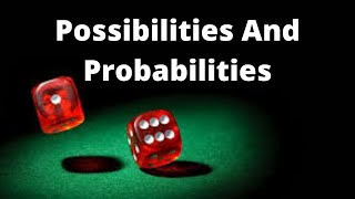 Possibilities and Probabilities A Quick Comparison [upl. by Lenno]