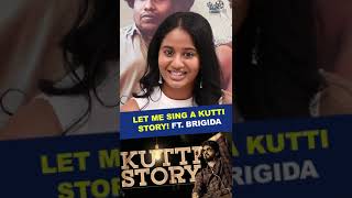 LET ME SING A KUTTY STORY FT BRIGIDA  HT [upl. by Asiil769]