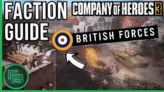 CoH3  British Forces Faction Guide [upl. by Aihsemat]