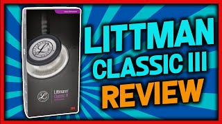 Littman Classic III Review  Should You Buy One [upl. by Marr437]