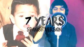 7 Years spanish version  Originally by Lukas Graham [upl. by Nikki]