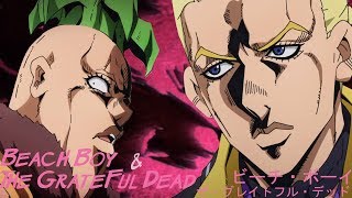 Beach Boy amp Grateful Dead JJBA Musical LeitmotifAMV [upl. by Ziagos]