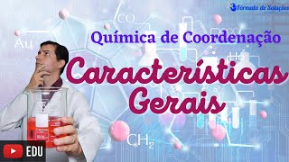 Tudo sobre as Característica Gerais de Coordenação  Aula 04  química youtubeedu [upl. by Boles]