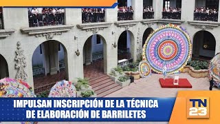 Impulsan inscripción de la técnica de elaboración de Barriletes [upl. by Mickey]