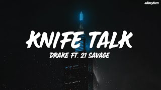 Drake  Knife Talk Lyrics ft 21 Savage Project Pat [upl. by Leventhal]