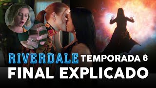 Riverdale Temporada 6 FINAL EXPLICADO ¡Cheryl SALVA el PUEBLO Choni son ENDGAME y BODA BARCHIE [upl. by Winsor]