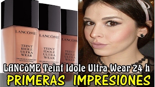 Lancôme Teint Idole Ultra Wear 24h Base de Maquillaje  PRIMERAS IMPRESIONES [upl. by Ytsihc]