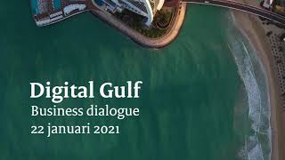 Digital Gulf Business Dialogue op 22 januari 2021 [upl. by Yule886]