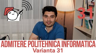 Admitere Informatica UPB 2021  Varianta 31 [upl. by Braun914]