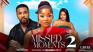 MISSED MOMENTS PART 2  Nigerians Movies 2024 Latest Full Movies [upl. by Philemol]