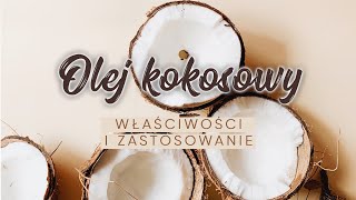 Olej kokosowy  właściwości i zastosowanie oleju kokosowego [upl. by Glenda429]