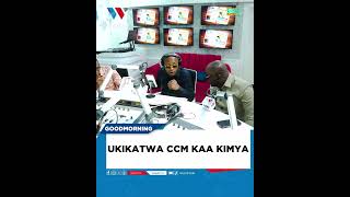 UKIKATWA CCM KAA KIMYA [upl. by Whale]