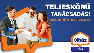 Teljeskörű tanácsadás  Otthonfelújítási program 2024 [upl. by Donnell]