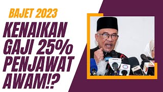 BAJET 2023  ANWAR UMUM KENAIKAN GAJI 25 atau Rm1000 dan elaun pengganggur rm2000 Ini memang best [upl. by Aviva]