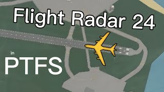 Flight Radar 24 but its in PTFS [upl. by Eirruc]