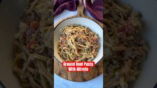 Ground Beef Pasta with Alfredo is an easy one pot recipe recipe groundbeefrecipe groundbeef [upl. by Hareenum]