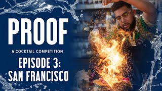 PROOF A Cocktail Competition by Wheatley Vodka  Ep 3 San Francisco [upl. by Ynffit984]