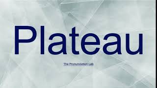 Plateau Pronunciation How to Pronounce Plateau  Simple and Correct Pronunciation [upl. by Nelo752]