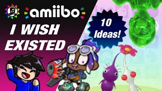 The 10 Amiibo I Wish Existed Untapped Potential [upl. by Britton]