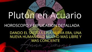 ♦️PLUTON EN ACUARIO🧿♒️HOROSCOPO Y EXPLICACION DETALLADA 2024 HASTA 2043✨️ [upl. by Dixie]