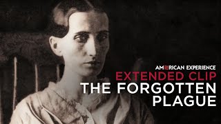 Chapter 1  The Forgotten Plague  American Experience  PBS [upl. by Etyak]