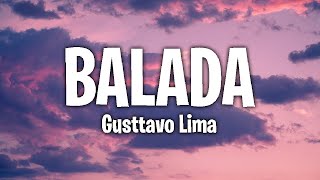 Gusttavo Lima  Balada LyricsLetra [upl. by Hester]