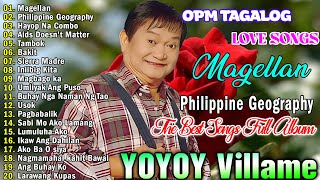 Yoyoy Villame Greatest Hits  Tagalog Love Songs 2024 💕 Philippine Geography  Magellan [upl. by Idissac]