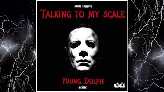 Young Dolph  Talking to My Scale remix Apollo [upl. by Ayik]