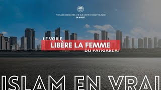 Le voile libère la femme du patriarcat  LIslam en Vrai [upl. by Iny74]