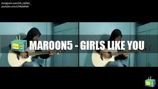 MAROON5  Girls Like You  Guitar Cover by Lifa Latifah [upl. by Sykleb]