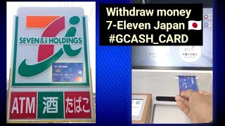 How to Withdraw at 7Eleven ATM 🇯🇵Japan [upl. by Neumeyer]