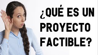 ¿QUÉ ES EL PROYECTO FACTIBLE ELEMENTOS BASICOS PROYECTO FACTIBLE CÓMO HACER PROYECTO FACTIBLE I [upl. by Enella]