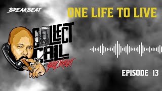 Collect Call With Suge Knight Episode 13 One Life To Live [upl. by Mccormick400]