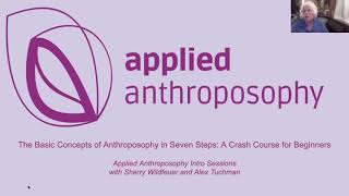 Concepts of Anthroposophy A Beginners Course w Sherry Wildfeuer amp Alex Tuchman Pt 1 [upl. by Afirahs929]