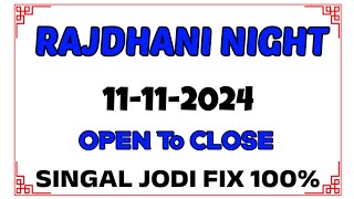 RAJDHANI NIGHT GAME 4 SET TRICK 11112024  RAJDHANI NIGHT JODI  RAJDHANI NIGHT OPEN TO CLOSE [upl. by Sukhum]