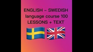 ENGLISH SWEDISH language course 100 LESSONS  TEXT [upl. by Yobybab]